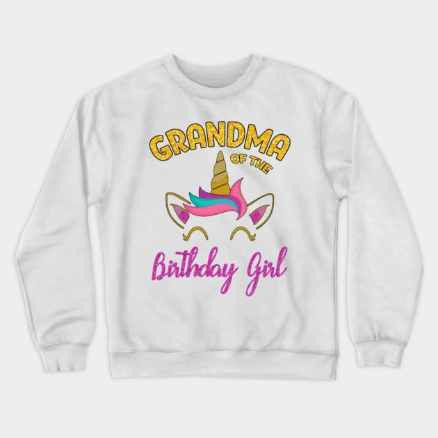 Grandma of the Unicorn Birthday Girl Crewneck Sweatshirt by Kink4on